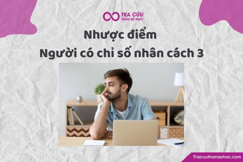 Nhược điểm người có chỉ số nhân cách 3