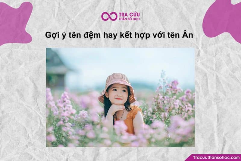 Tên Ân vốn mang ý nghĩa đẹp về ân nghĩa, lòng biết ơn và sự quan tâm, nên khi ghép với tên đệm, bạn có thể định hướng theo ba phong cách chính: ý nghĩa sâu sắc – nhẹ nhàng tinh tế – mạnh mẽ ấn tượng.