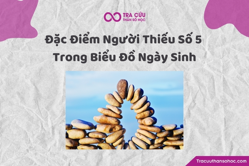 Người thiếu số 5 trong biểu đồ ngày sinh thường khó bộc lộ cảm xúc thật Người thiếu số 5 trong biểu đồ ngày sinh thường khó bộc lộ cảm xúc thật